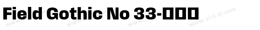Field Gothic No 33字体转换